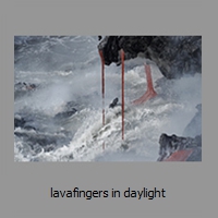 lavafingers in daylight